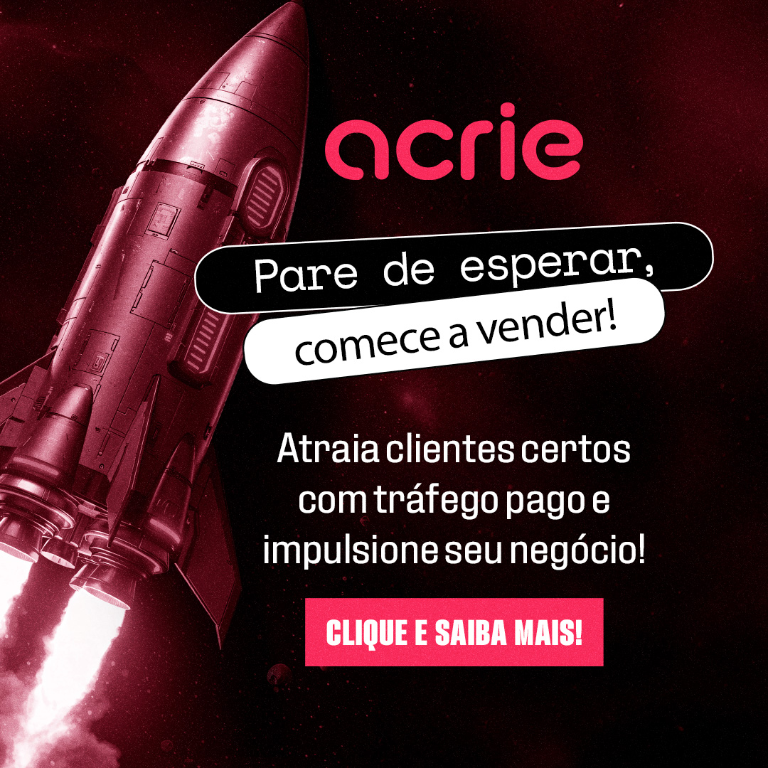 Pare de Esperar, comece a vender! Conte com a ACRIE para otimizar o seu tráfego pago!